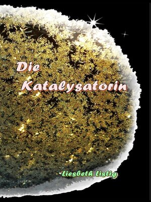 cover image of Die Katalysatorin